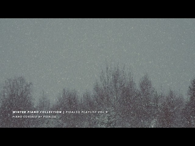 [Playlist] Winter of Pidalso | Winter Piano Collection