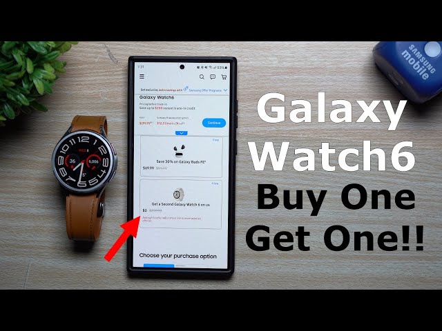 Free Samsung Galaxy Watch6! (BOGO Deal) For a Limited Time