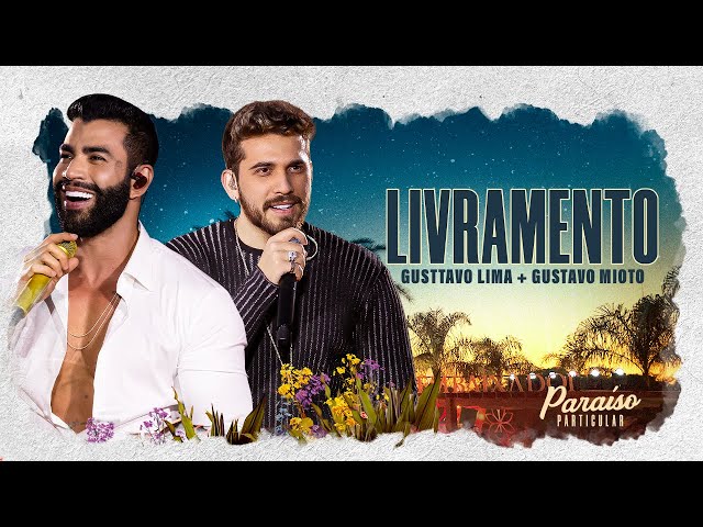 Gusttavo Lima - Livramento - Part. Gustavo Mioto | DVD Paraíso Particular