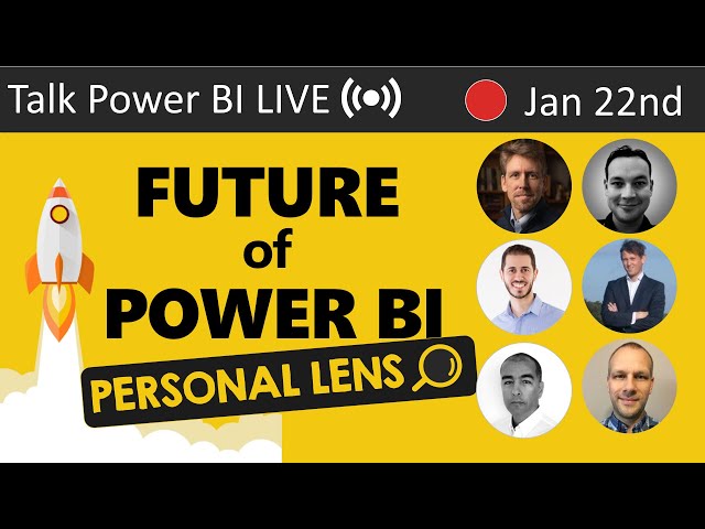 Future of Power BI from a Personal Lens 🔴Talk Power BI LIVE (Subscribe & Join) January 22, 2021