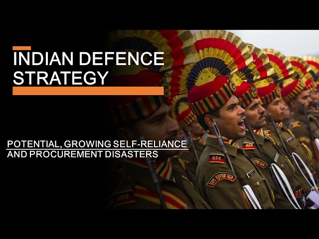 Indian Defence Strategy - Forces, Potential and Procurement Disasters