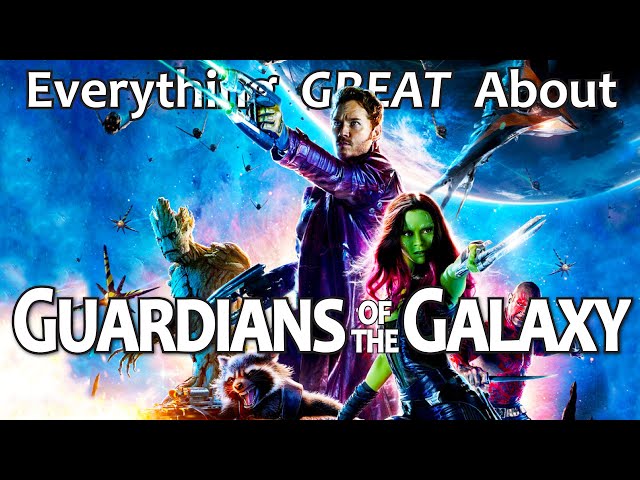 Everything GREAT About Guardians of The Galaxy!