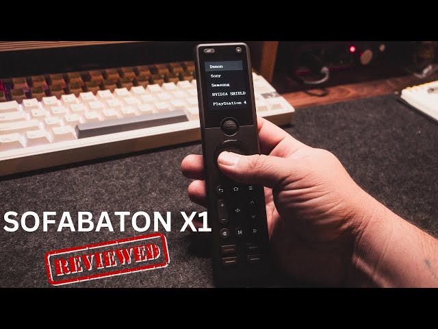 The Ultimate Remote Control: Sofabaton X1 Review