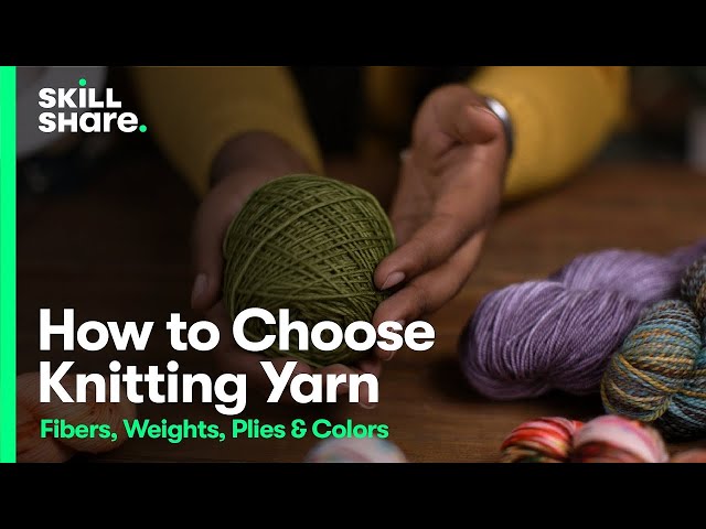 How to Choose Knitting Yarn