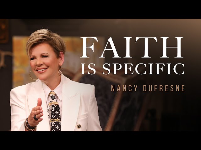 Faith Is Specific | Nancy Dufresne | Monday PM | Campmeeting 2023 |  Murrieta, CA