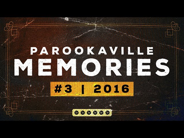 PAROOKAVILLE MEMORIES | #3 - 2016