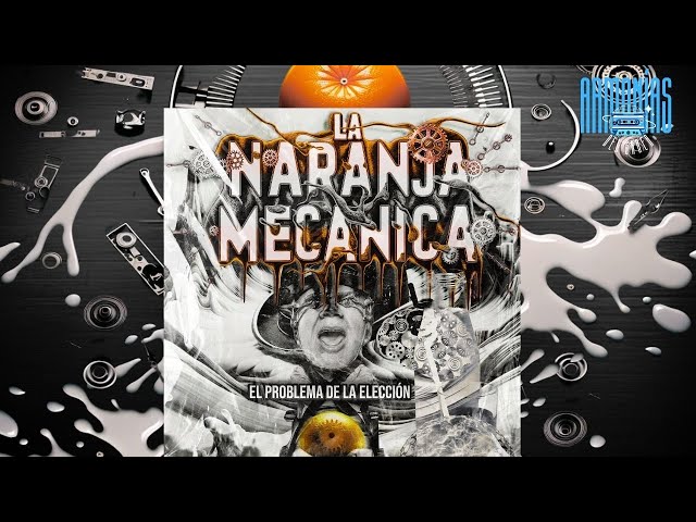 La Naranja Mecánica: El problema de la elección (Disco completo) 🎵 Música rock - Música alternativa