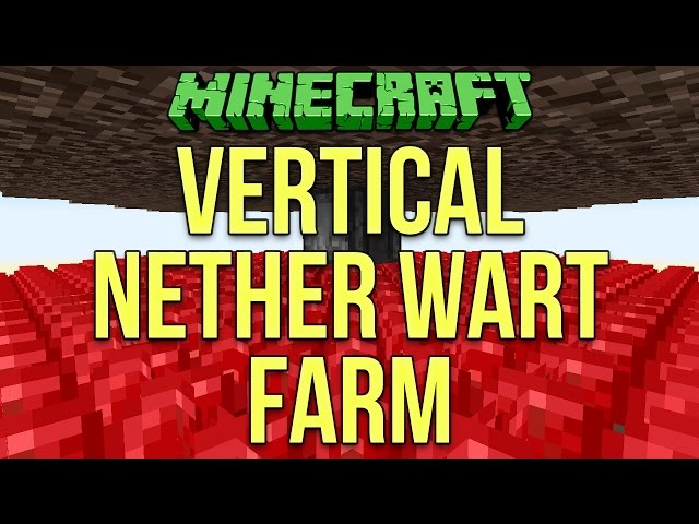 Minecraft: Vertical Nether Wart Farm Tutorial