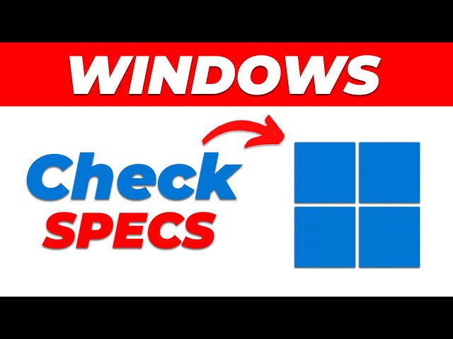 How to Check System Specs on Windows 11 (3 Ways)