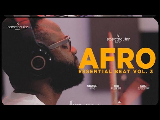 Spectacular Band Afro beat Essentials Vol. 3 .     #teckno #burnaboy #rema #dumebi #kilometer