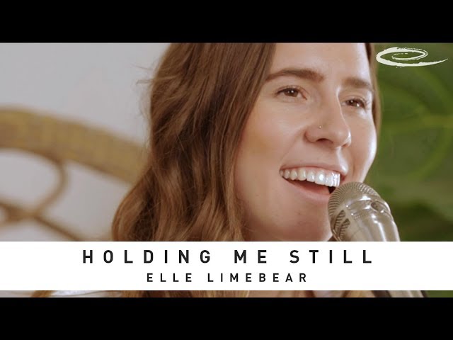 ELLE LIMEBEAR - Holding Me Still: Song Session