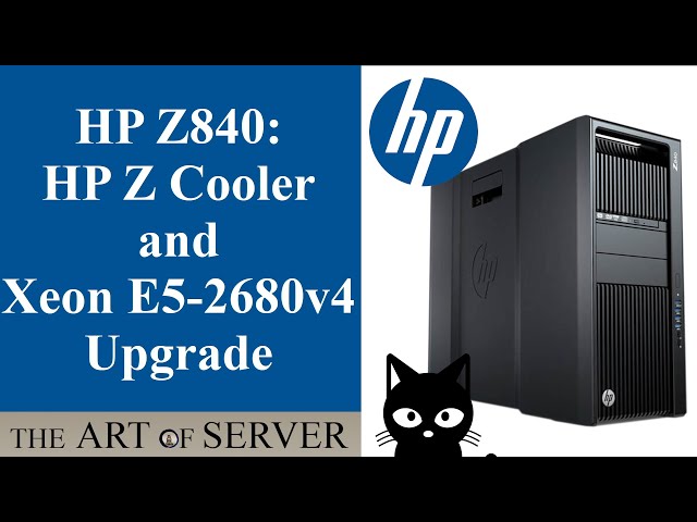 HP Z840 CPU and cooling upgrade | HP Z Cooler vapor chamber heatsink unboxing & install