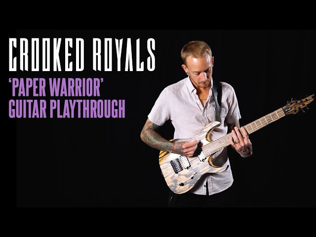 Crooked Royals - Paper Warrior (Guitar Playthrough)