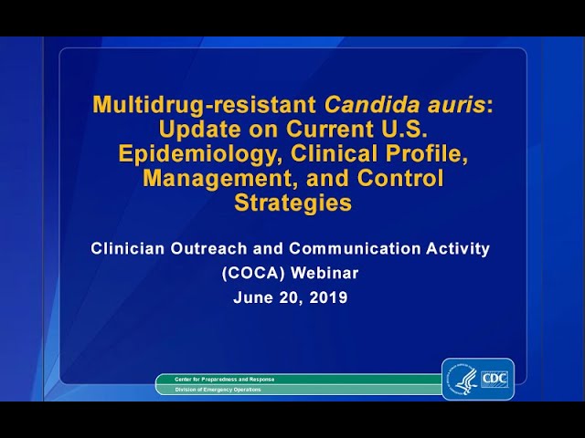 CDC COCA Call: Multidrug-resistant Candida auris