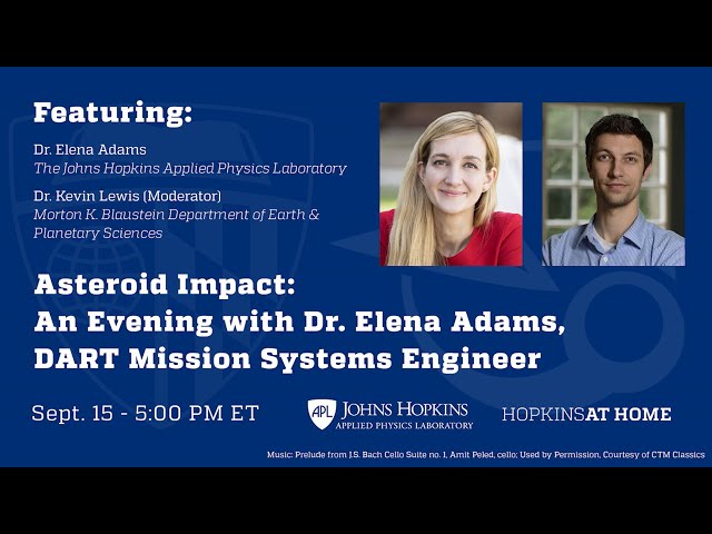 Asteroid Impact: An Evening with Dr. Elena Adams, DART Mission Systems Engineer