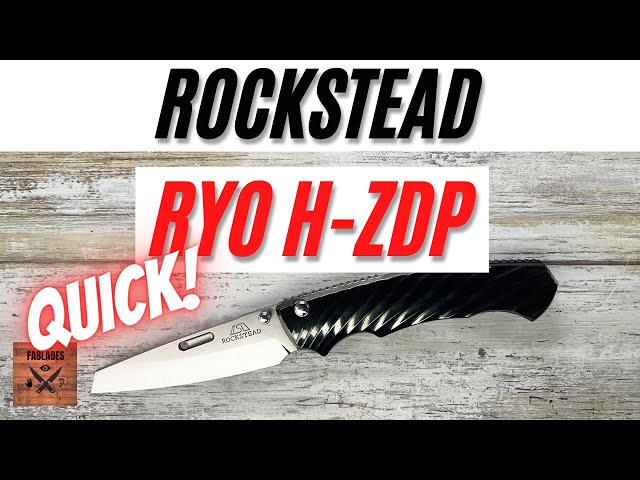 Rockstead Ryo H-ZDP Pocketknife. Fablades Quick Review