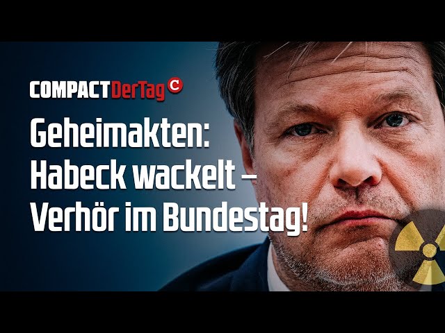 Geheimakten: Habeck wackelt - Verhör im Bundestag!💥