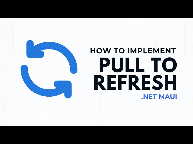 Pull to Refresh in .Net MAUI - .NET MAUI Tutorial Step-by-Step | 4K