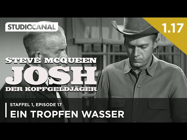 JOSH - DER KOPFGELDJÄGER mit Steve McQueen | 1. Staffel - Episode 17 | "Ein Tropfen Wasser"