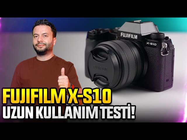 Neden bu kamerayı kullanıyorum? Fujifilm X-S10 uzun kullanım testi!