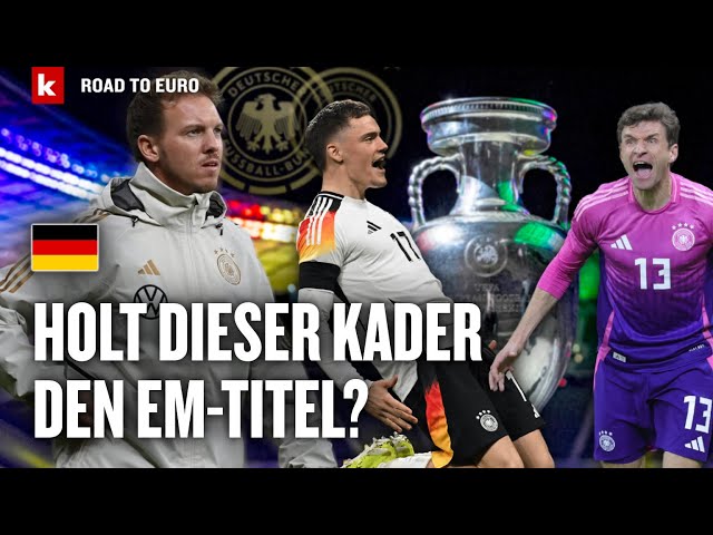 DFB-Kader - Analyse: Warum Nagelsmann & der DFB vieles richtig gemacht haben | Road to Euro