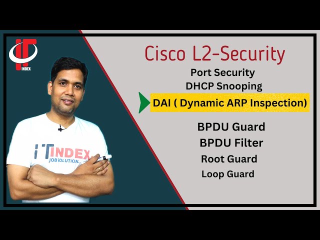Dynamic ARP Inspection ( DAI) | L2Security | CCNA | CCNP | Networking | Mukesh Sir