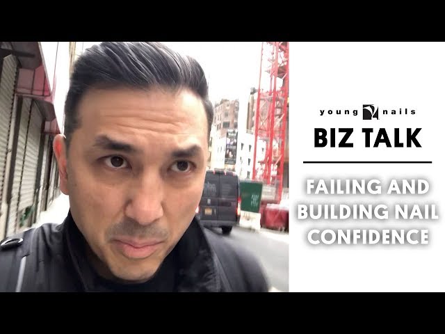 YN BIZ TALK - FAILING AND BUILDING NAIL CONFIDENCE