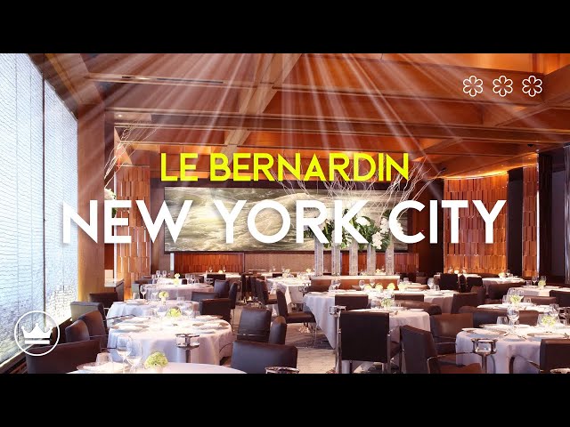 Eat Like ROYALTY In New York City! The Incredible 3 Star Michelin Restaurant Le Bernardin