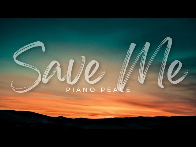 Piano Peace - Save Me (Most Listened Tune) || ½ Hour Loop