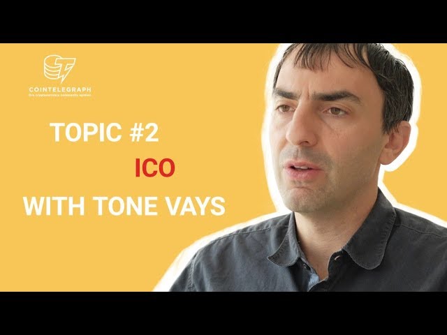 ICO WITH TONE VAYS. Special guest on Cointelegraph channel.