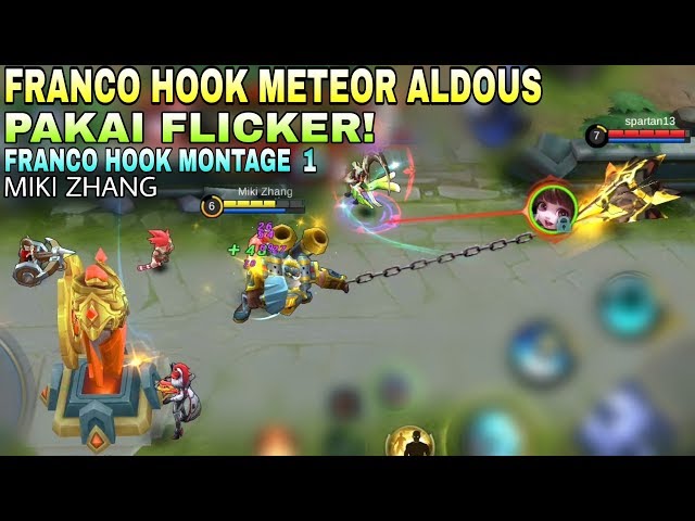 Franco Hook Meteor Aldous Pakai FLICKER! |Miki Zhang Franco Hook Montage Eps. 1 ~ Mobile Legends