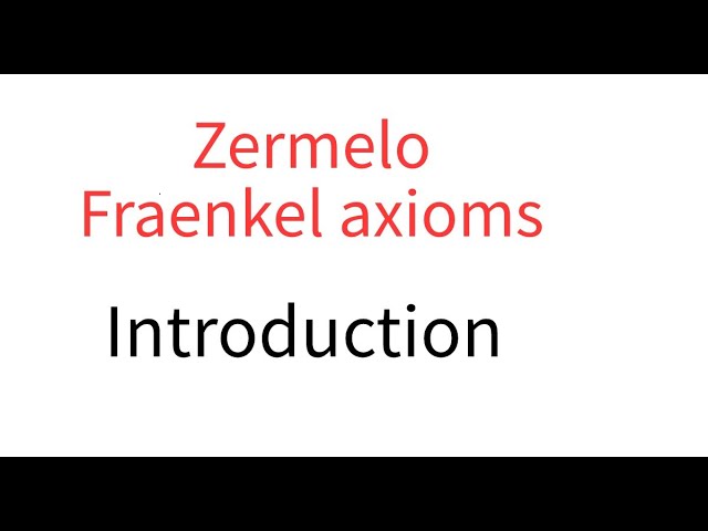 Zermelo Fraenkel  Introduction