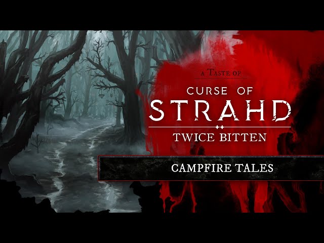Campfire Tales | Highlight from Curse of Strahd: Twice Bitten