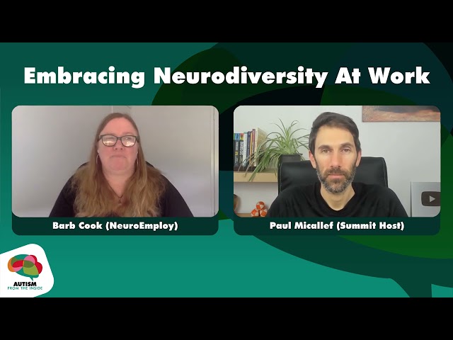 Embracing Neurodiversity at Work - Barb Cook  - Autism From The Inside Online Summit 2022