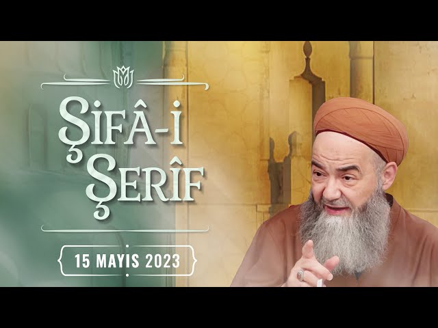 Şifâ-i Şerîf Dersi 178. Bölüm 15 Mayıs 2023