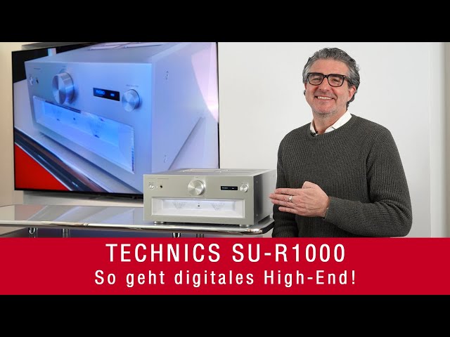 Technics SU-R1000 | So geht digitales High-End!