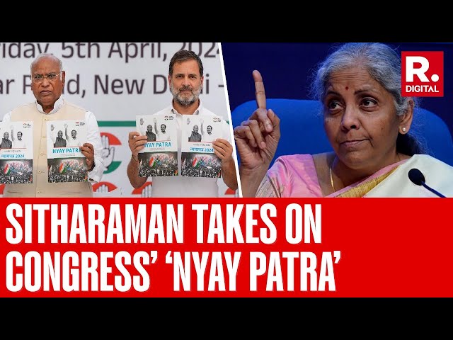 Nirmala Sitharaman Exposes Congress’ Election Manifesto Full Of ‘Mutually Contradicting Statements’