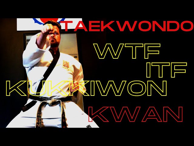 Kwans of Taekwondo | What is Kwans, ITF, WTF, Kukkiwon? 🥋