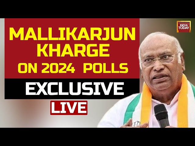 LIVE: Mallikarjun Kharge Exclusive On Lok Sabah Polls & Kejriwal's Release From Tihar | India Today