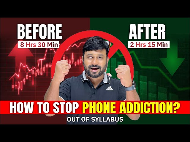 How to Stop Phone Addiction? Easy Tips to Take Control | Must Watch | OUT OF SYLLABUS