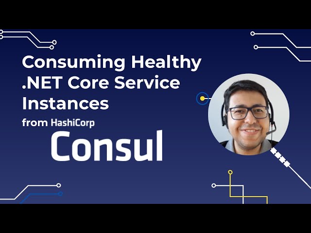 Consuming Healthy .NET Core Service Instances from Hashicorp Consul 🧭