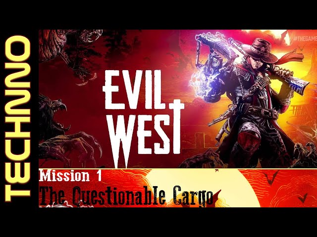 Evil West | Mission 1- The Questionable Cargo (PC)