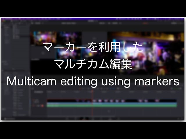 [Live Recording Editing] _02 Multicam Editing Workflow with Markers
