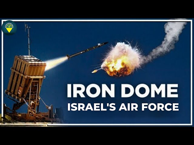The Iron Dome and Israel's Air Force: A Definitive Guide