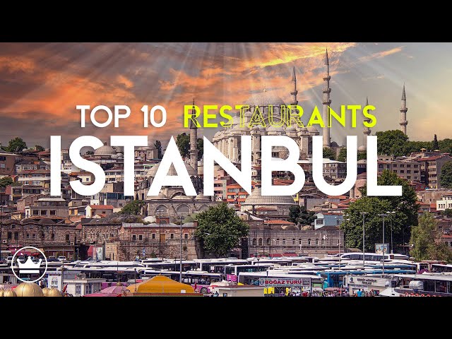 Top 10 Restaurants In Istanbul 2024 - Best Places To Eat | GetYourGuide.com