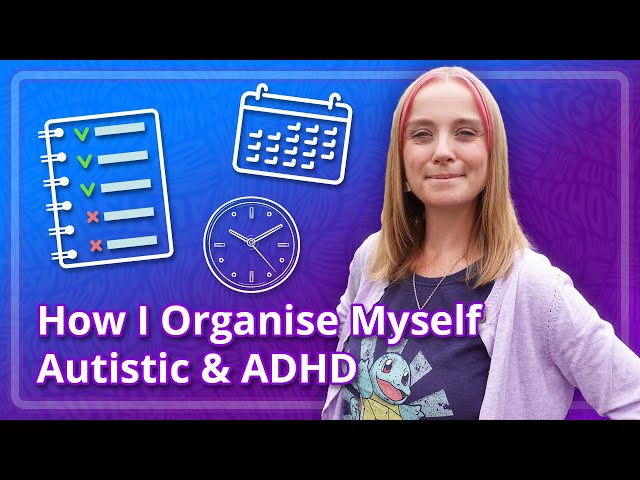How I Organise Myself   Autistic & ADHD