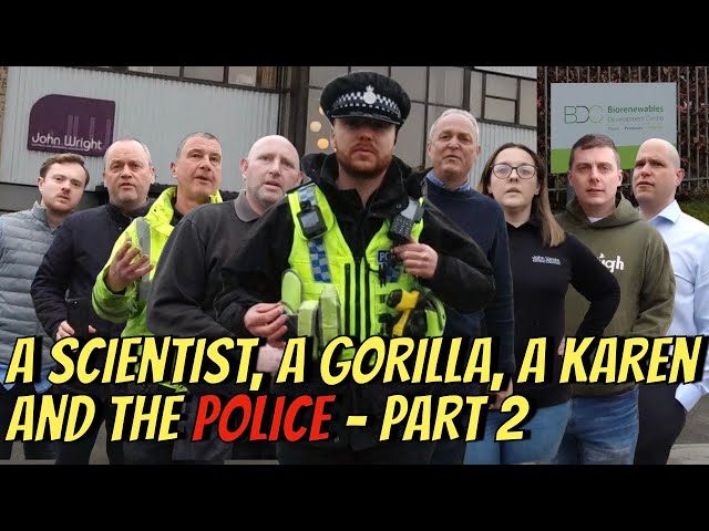 A Scientist, a Gorilla, a Karen and the Police - Part 2!! 👮‍♂️📸❌💩🎥