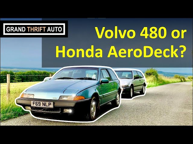 Volvo 480 v Honda Aerodeck - which would you buy?