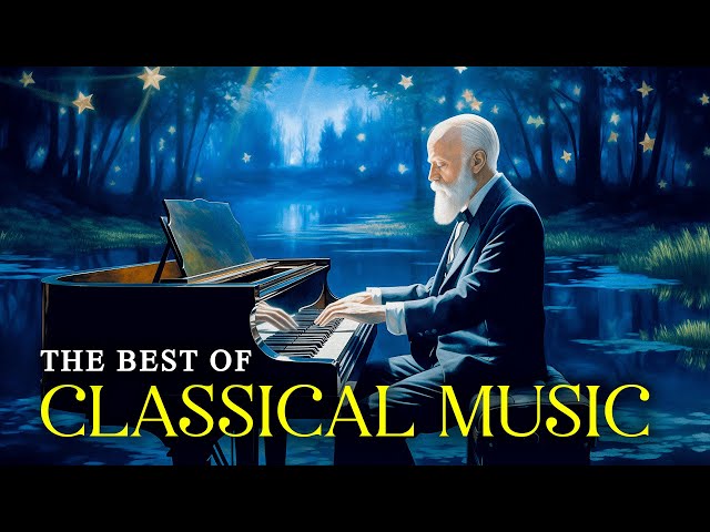 The Best Classical Music. Music For The Soul: Beethoven, Mozart, Schubert, Chopin, Bach