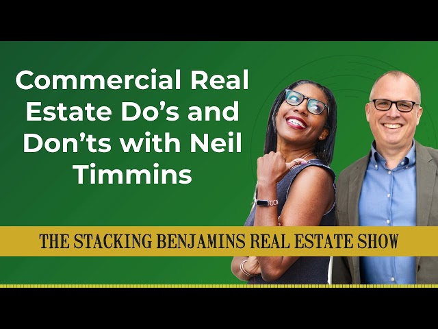Commercial Real Estate Do’s and Don’ts with Neil Timmins
